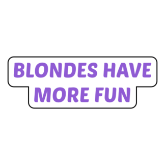 Blondes Have More Fun Sticker (Lavender)